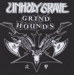 Unholy Grave : Unholy Grave - Grind Hounds